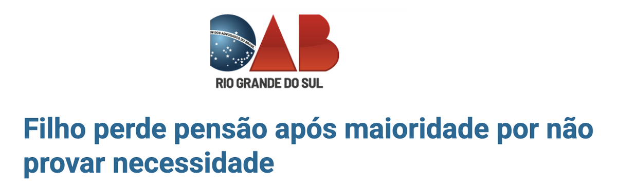 OAB/RS - Filho perde pensão após maioridade por não provar necessidade